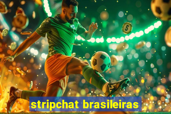 stripchat brasileiras